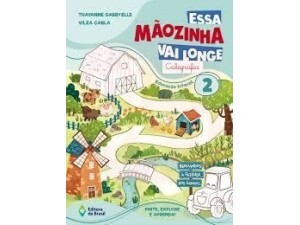 Essa Mãozinha Vai Longe - Caligrafia - Educação Infantil 2