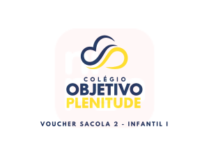 VOUCHER SACOLA 2 OBJETIVO PLENITUDE  - INFANTIL I 